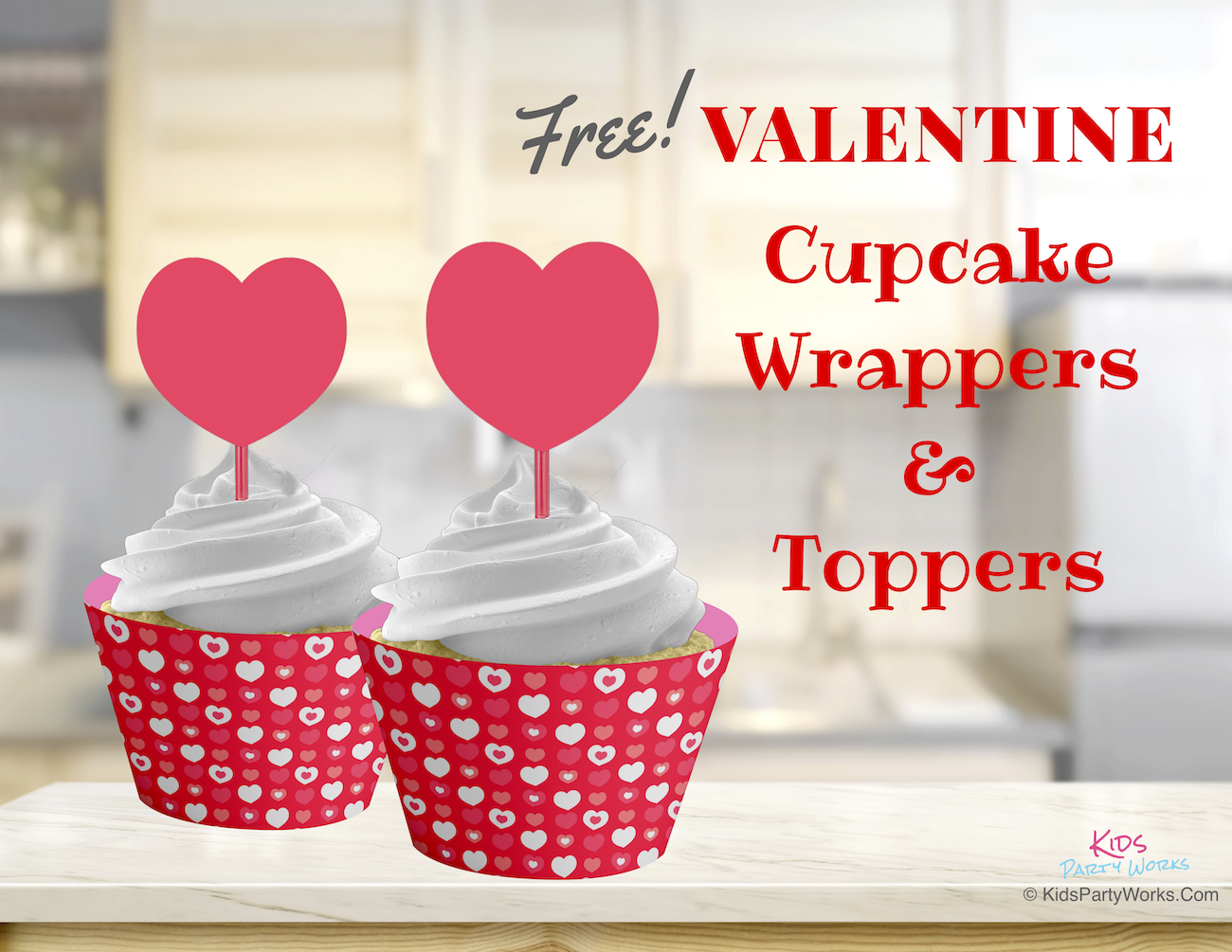 Free Valentine's Day Cupcake Toppers & Wrapper. KidsPartyWorks.Com